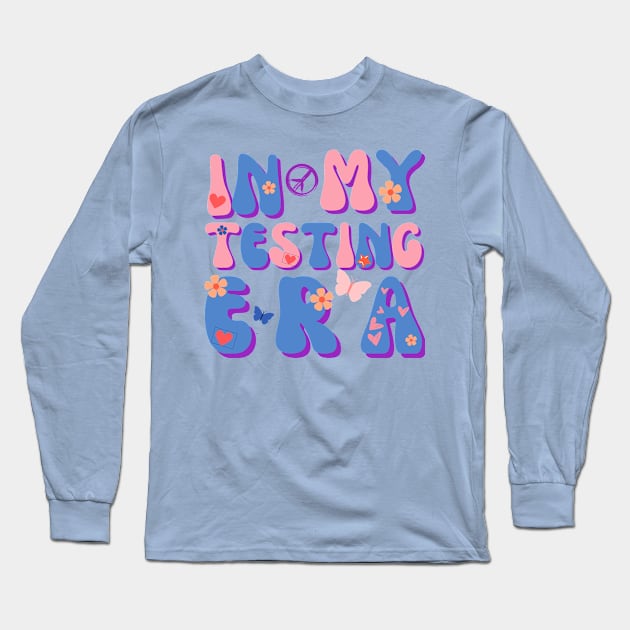 In my testing era Test Day Long Sleeve T-Shirt by TreSiameseTee